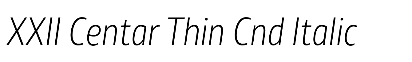 XXII Centar Thin Cnd Italic